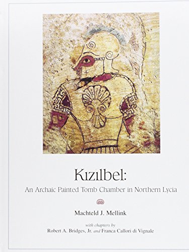 9780924171536: Kizilbel: An Archaic Painted Tomb Chamber in Northern Lycia (Archaeological Monographs (Bryn Mawr, Pa.).)