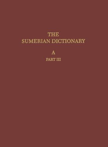 9780924171581: Sumerian Dictionary of the University of Pennsylvania Museum (Volume A - Part 3)