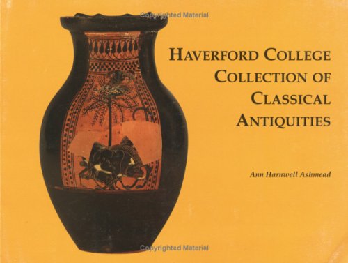 Beispielbild fr Haverford College Collection of Classical Antiquities: The Bequest of Ernest Allen zum Verkauf von Books From California