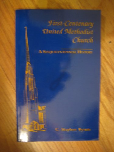 Beispielbild fr FIrst-Centenary United Methodist Church: A sesquicentennial history zum Verkauf von ThriftBooks-Dallas