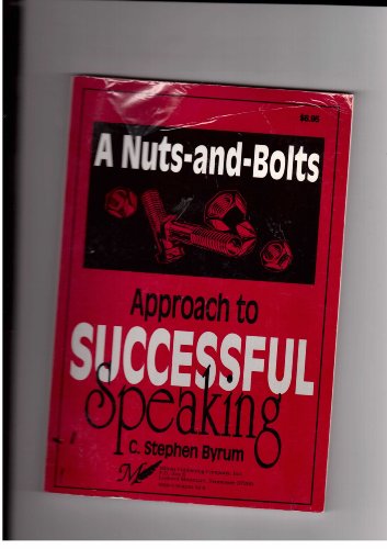Beispielbild fr A nuts and bolts approach to successful speaking zum Verkauf von HPB Inc.