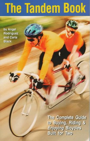 Beispielbild fr The Tandem Book: The Complete Guide to Buying, Riding & Enjoying Bicycles Built for Two zum Verkauf von HPB-Diamond