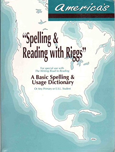 Beispielbild fr Americas Spelling Reading with Riggs: A Basic Spelling and Usage Dictionary zum Verkauf von Sugarhouse Book Works, LLC