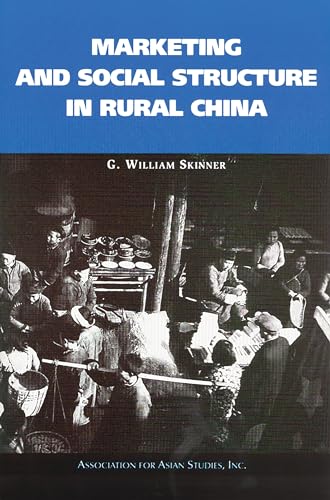 Stock image for Marketing and Social Structure in Rural China (AAS Monographs) for sale by SecondSale