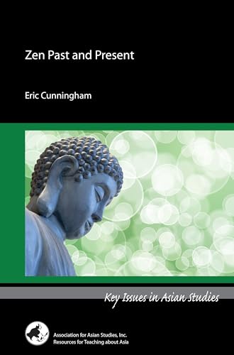 Stock image for Zen Past and Present (Key Issues in Asian Studies) for sale by BooksRun