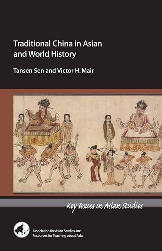 Beispielbild fr Traditional China in Asian and World History (Key Issues in Asian Studies} (Key Issues in Asian Studies) zum Verkauf von SecondSale