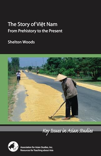 Stock image for The Story of Viet Nam: From Prehistory to the Present (Key Issues in Asian Studies) for sale by SecondSale