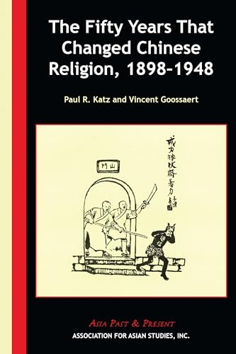 Beispielbild fr The Fifty Years That Changed Chinese Religion, 1898-1948 zum Verkauf von Blackwell's