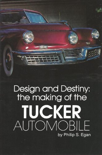 Design and Destiny: the Making of the Tucker Automobile