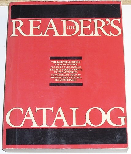 Imagen de archivo de The Reader's Catalog: An Annotated Selection of More Than 40,000 of the Best Books in Print in 208 Categories (Reader's Catalogue) a la venta por Gulf Coast Books