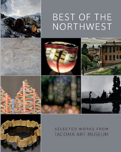 9780924335365: Best of the Northwest: Selected Works from Tacoma Art Museum
