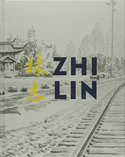 Imagen de archivo de Zhi Lin: In Search of the Lost History of Chinese Migrants and the Transcontinental Railroads a la venta por Seattle Goodwill
