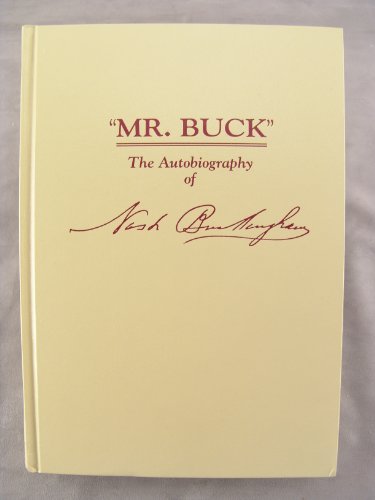 Imagen de archivo de Mr. Buck the Autobiography of Nash Buckingham a la venta por GF Books, Inc.