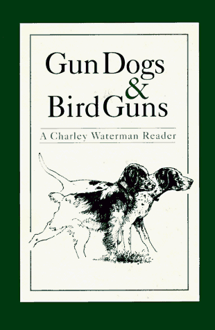 Stock image for Gun Dogs and Bird Guns for sale by ThriftBooks-Atlanta