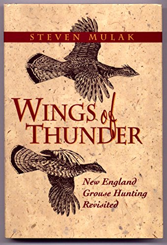 Stock image for Wings of Thunder: New England Grouse Shooting Revisited for sale by M & M Books