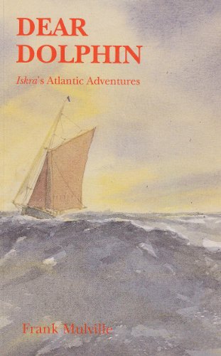 Stock image for Dear Dolphin: Iskra's Atlantic Adventures for sale by ThriftBooks-Dallas