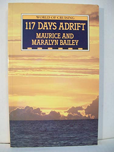 Stock image for 117 Days Adrift (World of Cruising) for sale by Ergodebooks
