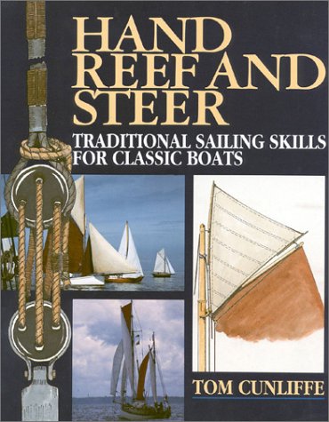 Stock image for Hand, Reef and Steer: Traditional Sailing Skills for Classic Boats for sale by Hafa Adai Books