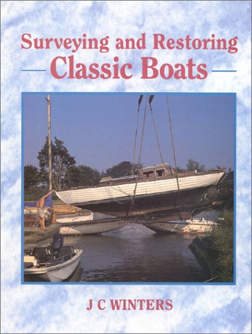 Beispielbild fr Surveying and Restoring Classic Boats zum Verkauf von Better World Books