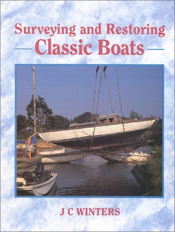 9780924486425: Surveying and Restoring Classic Boats