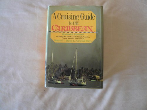 Stock image for A Cruising Guide to the Caribbean : Including the North Coast of South America, Central America and Yucatan for sale by Better World Books: West