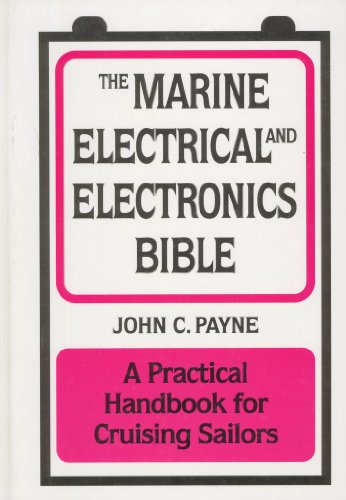 Stock image for The Marine Electrical and Electronics Bible for sale by Once Upon A Time Books