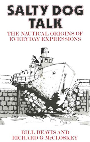 Beispielbild fr Salty Dog Talk: The Nautical Origins of Everyday Expressions zum Verkauf von SecondSale