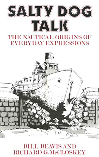 Stock image for Salty Dog Talk: The Nautical Origins of Everyday Expressions for sale by SecondSale