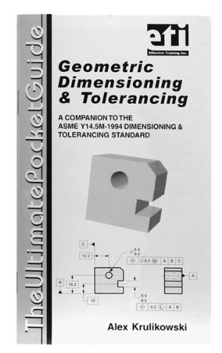 Beispielbild fr The Ultimate Pocket Guide on Geometric Dimensioning Tolerancing: A Companion to the ASME Y14.5M-1994 Dimensioning Tolerancing Standard zum Verkauf von Campbell Bookstore