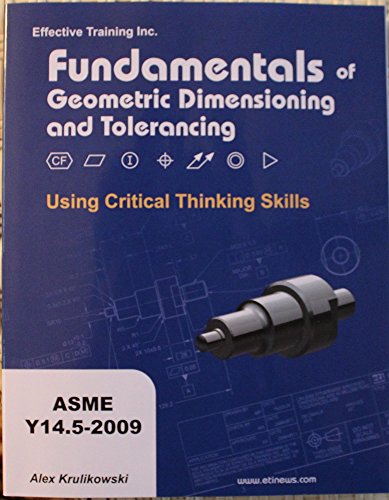 Beispielbild fr Fundamentals of Geometric Dimensioning and Tolerancing Using Critical Thinking Skills zum Verkauf von GoldBooks