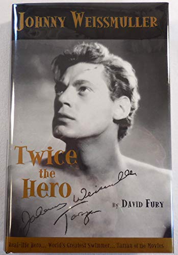 Stock image for Johnny Weissmuller; Twice the Hero for sale by BISON BOOKS - ABAC/ILAB