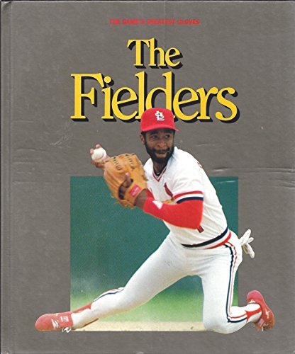 Stock image for The Fielders (World of Baseball) for sale by Dan A. Domike