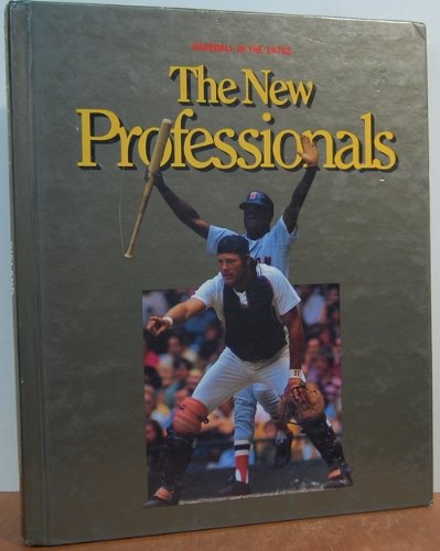 Stock image for The New Professionals: Baseball in the 1970s (World of Baseball) for sale by Wonder Book