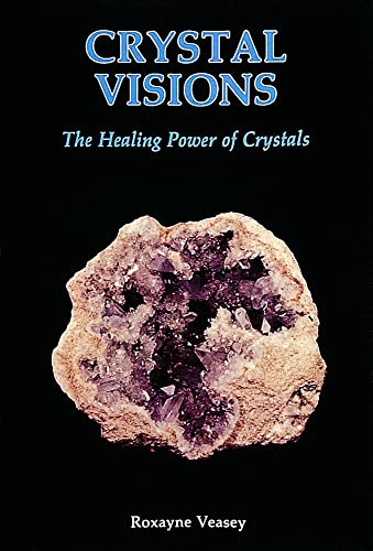 Stock image for Crystal Visions: The Healing Power of Crystals for sale by Jeff Stark