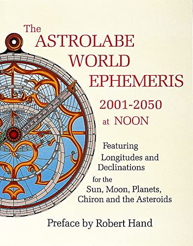 ASTROLABE WORLD EPHEMERIS--2001-2050 AT NOON (w/charts for each day) (O)