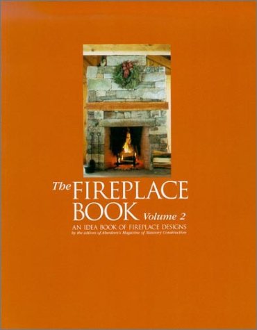 Stock image for Fireplace Book : An Idea Book of Fireplace Designs (vol. 2) for sale by Half Price Books Inc.