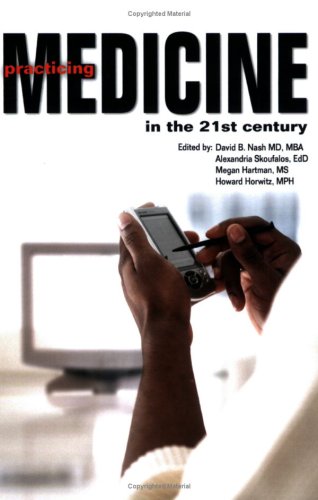 9780924674990: Practicing Medicine in the 21st Century