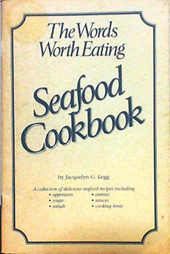 Imagen de archivo de the words worth eating seafood cookbook a la venta por Library House Internet Sales