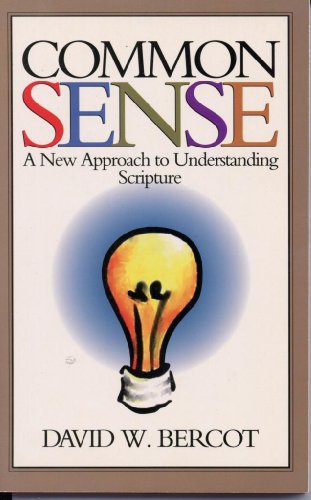 Beispielbild fr Common Sense: A New Approach to Understanding Scripture. zum Verkauf von Half Price Books Inc.