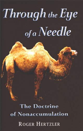 Beispielbild fr Through the Eye of a Needle: The Doctrine of Nonaccumulation zum Verkauf von Your Online Bookstore