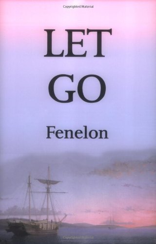 Let Go (9780924722219) by Francois Fenelon