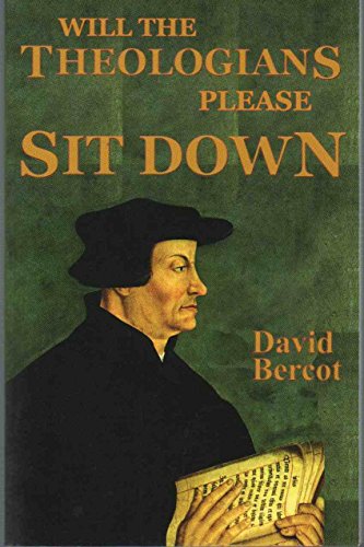 Imagen de archivo de Will the Theologians Please Sit Down a la venta por ThriftBooks-Dallas