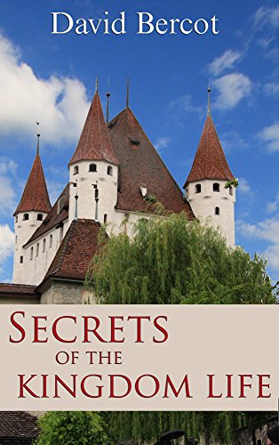 Stock image for Secrets of the Kingdom Life for sale by BooksRun