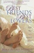 Imagen de archivo de Best Friends Best Lovers : Eight Ways to Be Satisfied in Love a la venta por Better World Books