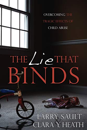 Beispielbild fr The Lie That Binds: Overcoming the Tragic Effects of Child Abuse zum Verkauf von ThriftBooks-Atlanta