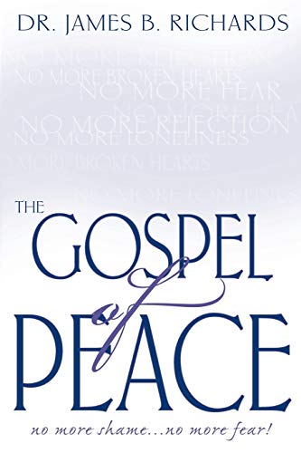 Stock image for The Gospel of Peace: No More Shame . No More Fear for sale by ThriftBooks-Atlanta