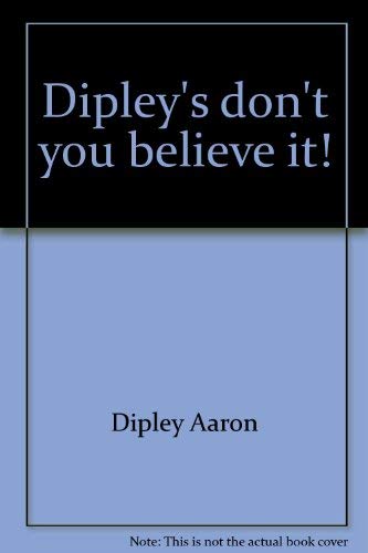 Imagen de archivo de Dipley's Don't You Believe It! : Spurious and Ersatz New England Factoids a la venta por The Unskoolbookshop
