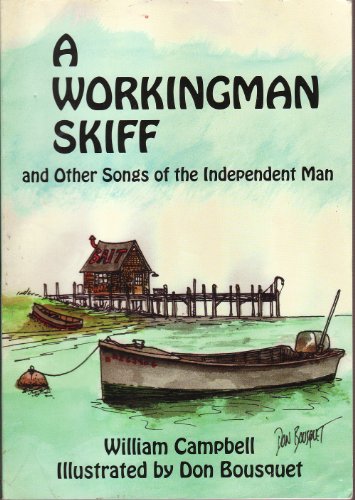 A WORKINGMAN SKIFF and Other Songs of the Independent Man