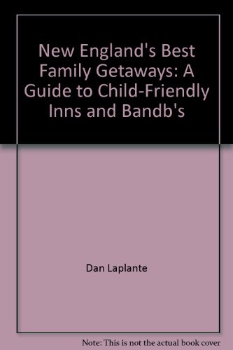 Beispielbild fr New England's Best Family Getaways : A Guide to Child-Friendly Inns and B&B's zum Verkauf von Better World Books