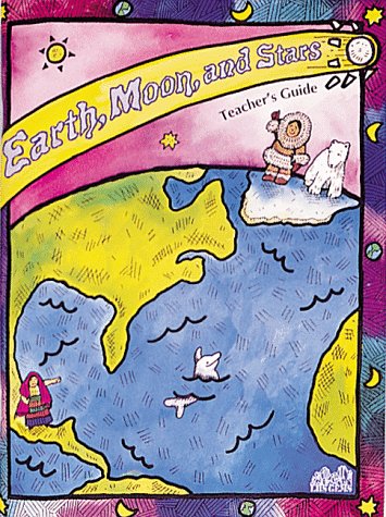 9780924886058: Earth, Moon, and Stars (Teachers Guide)